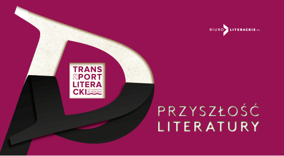 TransPort Literacki 29 zmieni „Przyszłość literatury”